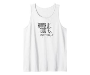 Plumber Life Fixing The Impossible Tee Débardeur
