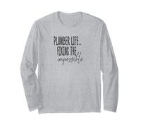 Plumber Life Fixing The Impossible Tee Manche Longue