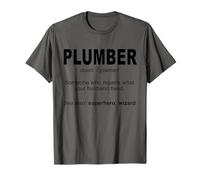 Plumber Someone Who Repairs What Your Husband Fixed - Drôle T-Shirt