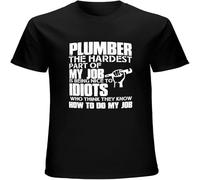 Plumber The Hardest Part of My Job is Being Nice to Idiots Who Think They Know How to Do My Job Men's T Shirt Tees Black M