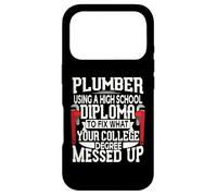 Plumber Using A High School Diploma to Fix What Your College Coque pour iPhone 17 Pro