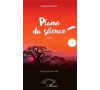 Plume du silence Poésie - Ababacar Diop - L'harmattan - broché - Poésie