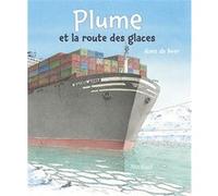 Plume et la route des glaces Hans de Beer (Auteur)