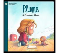 Plume et l'oiseau blessé - Laurent Dufreney - Boule De Neige Editions - broché - Album jeunesse