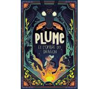 Plume et l'ombre du dragon - Agnès Marot - Scrineo - broché - Roman cadet