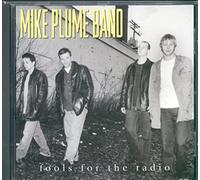 Plume, Mike Band - Fools for The Radio