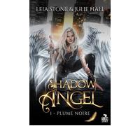 Plume noire Shadow Angel, T1 - Leia Stone - Teen Spirit - broché - Roman