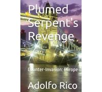 Plumed Serpent's Revenge: Counter-Invasion: Europe