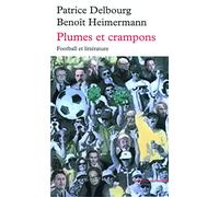 Plumes et crampons: Football et littérature