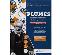 Plumes. Lettres, arts et cultures. Da moyen âge à nos jours. Compact. Con Compétences littéraires e Cartes mentales. Per le Scuole superiori. Con ebook. Con espansione online. Con DVD-ROM. Con Lib...