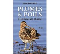 Plumes & Poils: Histoires de chasse