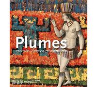 Plumes: Visions de l'Amérique précolombienne