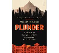 Plunder: a memoir of family property and stolen Nazi treasure