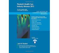Plunkett, J: Plunkett's Health Care Industry Almanac 2015