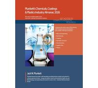 Plunkett's Chemicals, Coatings & Plastics Industry Almanac 2026: Chemicals, Coatings & Plastics Industry Market Research, Statistics, Trends and Leading Companies