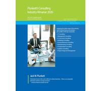 Plunkett's Consulting Industry Almanac 2026: Consulting Industry Market Research, Statistics, Trends and Leading Companies
