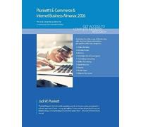 Plunkett's E-Commerce & Internet Business Almanac 2026: E-Commerce & Internet Business Industry Market Research, Statistics, Trends and Leading Companies