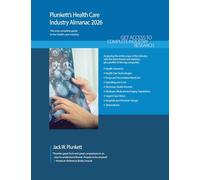 Plunkett's Health Care Industry Almanac 2026: The Only Comprehensive Guide to the Health Care Industry