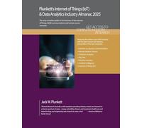 Plunkett's Internet of Things - Iot & Data Analytics Industry Almanac 2025: Internet of Things - Iot and Data Analytics Industry Market Research, Statistics, Trends and Leading Companies