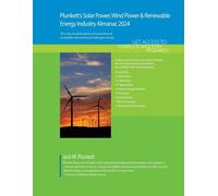 Plunkett's Solar Power, Wind Power & Renewable Energy Industry Almanac 2024