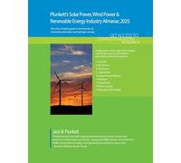 Plunkett's Solar Power, Wind Power & Renewable Energy Industry Almanac 2025: Solar Power, Wind Power & Renewable Energy Industry Market Research, Statistics, Trends and Leading Companies