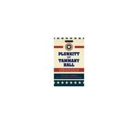 Plunkitt Of Tammany Hall