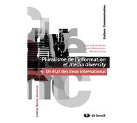 Pluralisme de l'information et media diversity Un état des lieux international - Collectif - De Boeck Supérieur - broché - Manuel