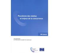 Pluralisme des médias et enjeux de la concurrence