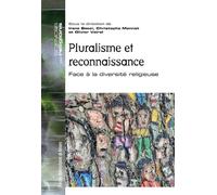 Pluralisme et reconnaissance Face à la diversité religieuse - Irène Becci - Presses Universitaires Rennes - broché - Essai