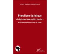 Pluralisme Juridique Et Règlement Des Conflits Fonciers En République Démocratique Du Congo
