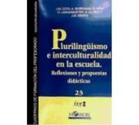 Pluralismo E Interculturalidad En La Escuela. - Cots Caimons, Josep María, Ibarrán Bigalondo, Amaia, Irún Chavarria, Montserrat, Lasagabaster Herrarte, David, Llurda Giménez, Enric, Sierra Plo, Juan M