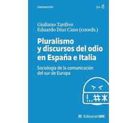 Pluralismo y discursos del odio en España e Italia: Sociología de la comunicación del Sur de Europa