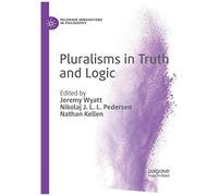 Pluralisms In Truth And Logic