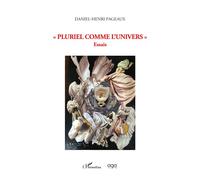 Pluriel comme l'univers - Daniel-Henri Pageaux - L'harmattan - broché - Essai