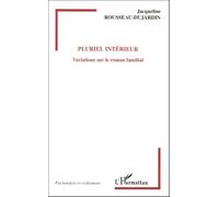 Pluriel Intérieur - Variations Sur Le Roman Familial