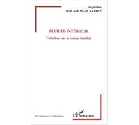 Pluriel intérieur : Variations sur le roman familial