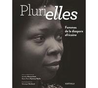 Plurielles. Femmes de la diaspora africaine - Jacinthe Mazzocchetti - Karthala - broché - Beau livre