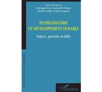 Plurilinguisme et développement durable Dominique Groux (Auteur), Emmanuelle Voulgre (Auteur), Danielle Lavollée (Auteur), Gabriel Langouet (Auteur)
