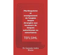 Plurilinguisme et enseignement de l'anglais langue étrangère aux locuteurs de langues autochtones ou minoritaires: TEFLSIML