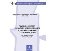 Plurilinguisme Et Formation Des Enseignants Plurilingualism And Teacher Education: Une Approche Critique A Critical Approach (Mehrsprachigkeit In Schule Und Unterricht) (Leather Bound) Sabine Ehrhart,