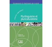 Plurilinguisme et pluriculturalisme - Techniques et pratiques de classe - Livre