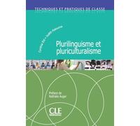 Plurilinguisme et pluriculturalisme - Techniques et pratiques de classe - Livre