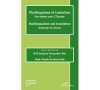 Plurilinguisme et traduction des enjeux pour l'Europe Multilingualism and translation challenges for Europe - Jocelyne Fernandez-Vest - L'harmattan - broché - Essai