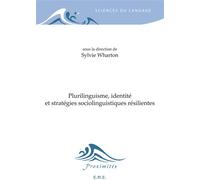 Plurilinguisme, identité et stratégies sociolinguistiques résilientes - Sylvie Wharton - Eme Et Intercommunications - broché - Essai