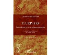 Plurivers Essai sur le statut des savoirs indigènes contemporains - César Carrillo-Trueba - L'harmattan - broché - Essai