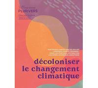 Plurivers: N° 1 Décoloniser le changement climatique