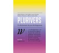 Plurivers - Un dictionnaire du post-développement - Ashish Kothari - Wildproject - broché - Dictionnaire et encyclopédie