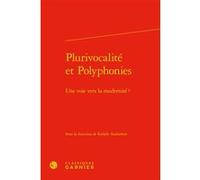Plurivocalité et Polyphonies Rafaèle Audoubert (Editeur du volume), Collectif (Auteur), Marina Mestre Zaragoza (Collection dirigée par)
