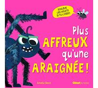 Plus affreux qu'une araignée !