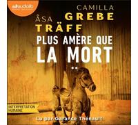 Plus amère que la mort - Camilla Grebe - Audiolib - Livre audio - Livre